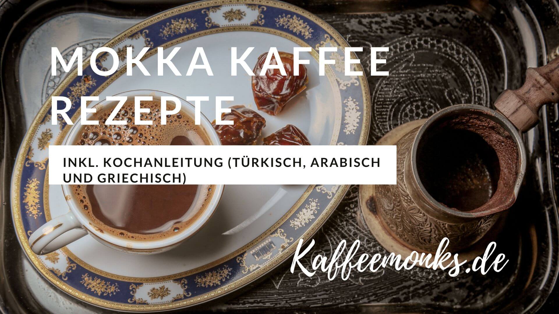 Türkischer Mokka Kaffee Rezept