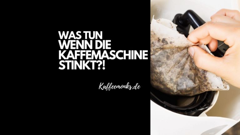 Read more about the article KAFFEEMASCHINE STINKT