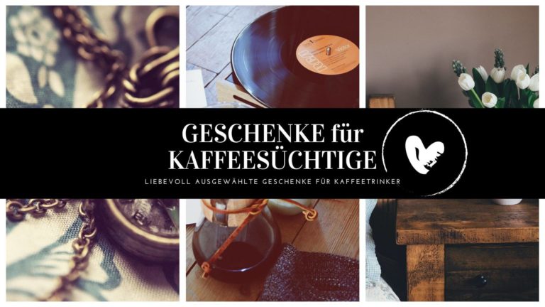 Read more about the article GESCHENK FÜR KAFFEESÜCHTIGE