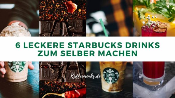 Starbucks Getränke Selber Machen Ohne Kaffee 6 Starbucks Getränke Selber Machen - NEUE DIY Rezepte » Kaffeemonks